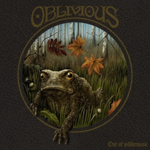 Oblivious – Out Of Wilderness