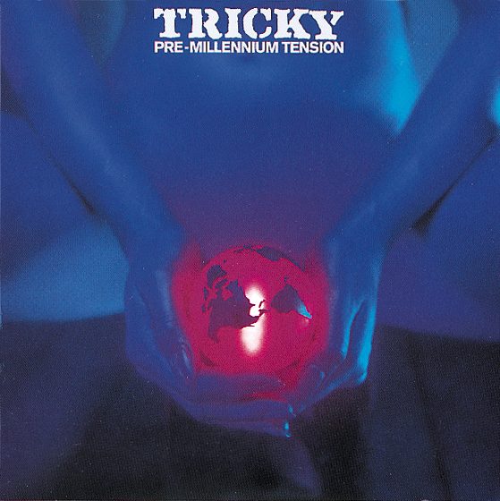 Tricky – Pre-Millenium Tension
