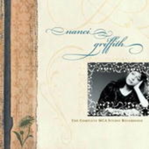 Nanci Griffith – The Complete MCA Studio Recordings