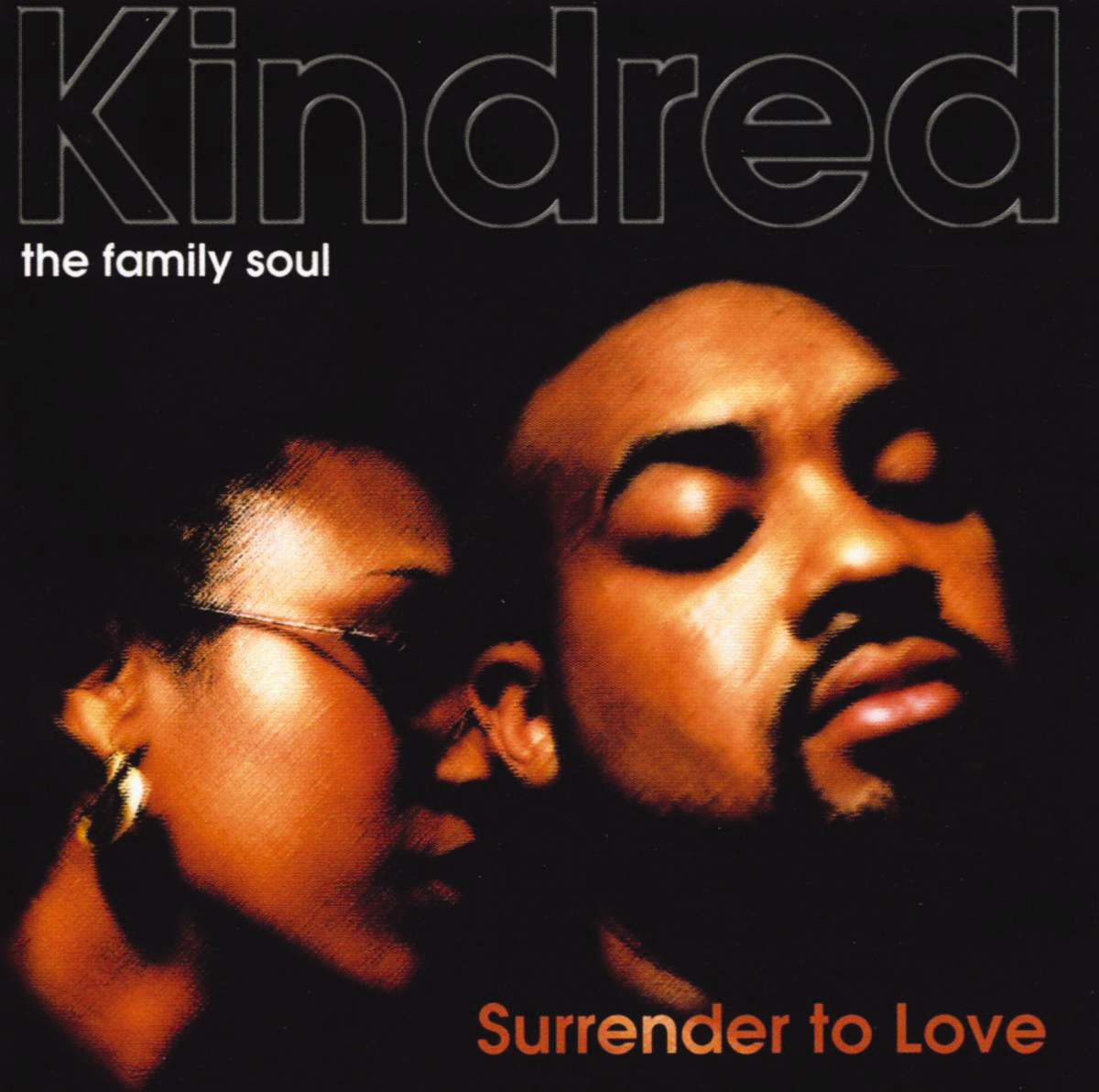 Kindred – The Family Soul - Surrender To Love