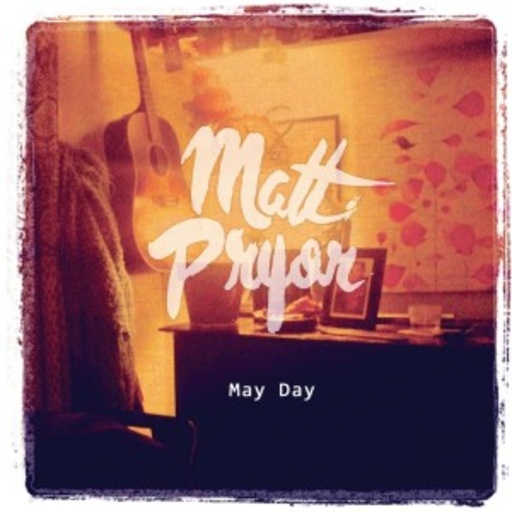 Matt Pryor – May Day