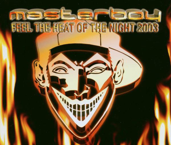 Masterboy – Feel The Heat Of The Night 2003