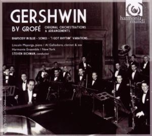 Lincoln Mayorga/Al Gallodoro/Harmonie Ensemble – Gershwin By Grofé - Symphonic Jazz