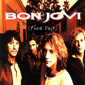 Bon Jovi – These Days