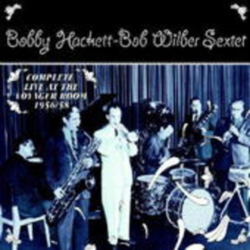 Bobby Hackett – Complete Live At The Voyager Room