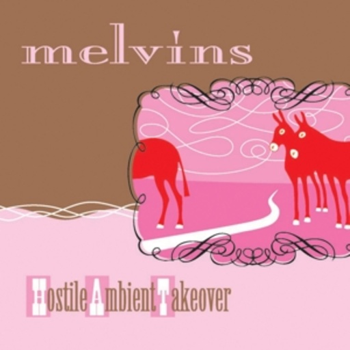 The Melvins – Hostile Ambient Takeover