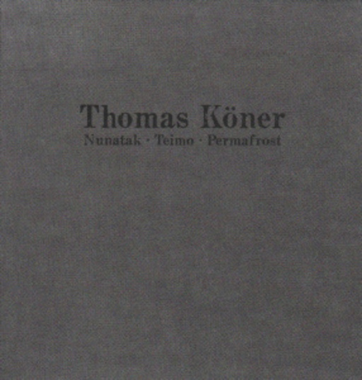 Thomas Köner – Nunatak/Teimo/Permafrost