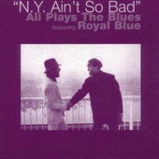 Rashied Ali feat. Royal Blue – N.Y. Ain't So Bad - Ali Plays The Blues