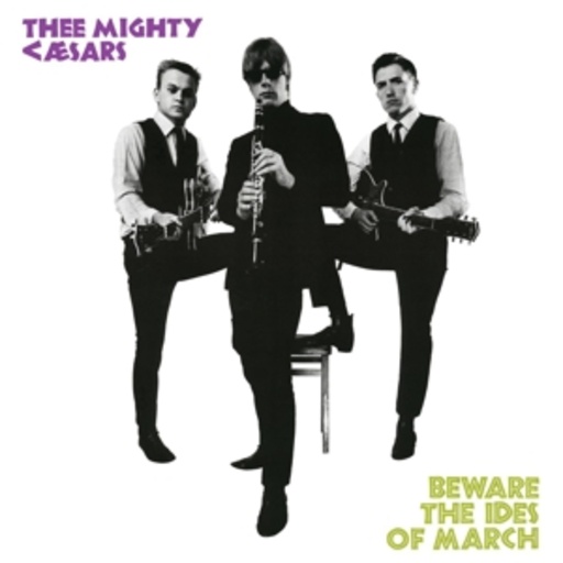 Thee Mighty Caesars – Beware The Ides Of March