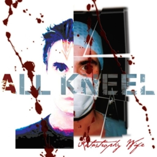 Katastrophy Wife – All Kneel