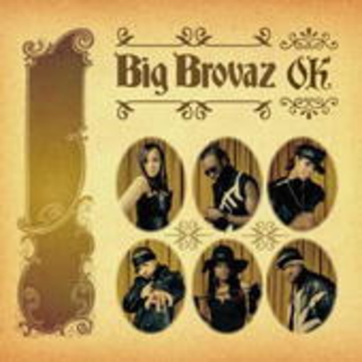 Big Brovaz – O.K.