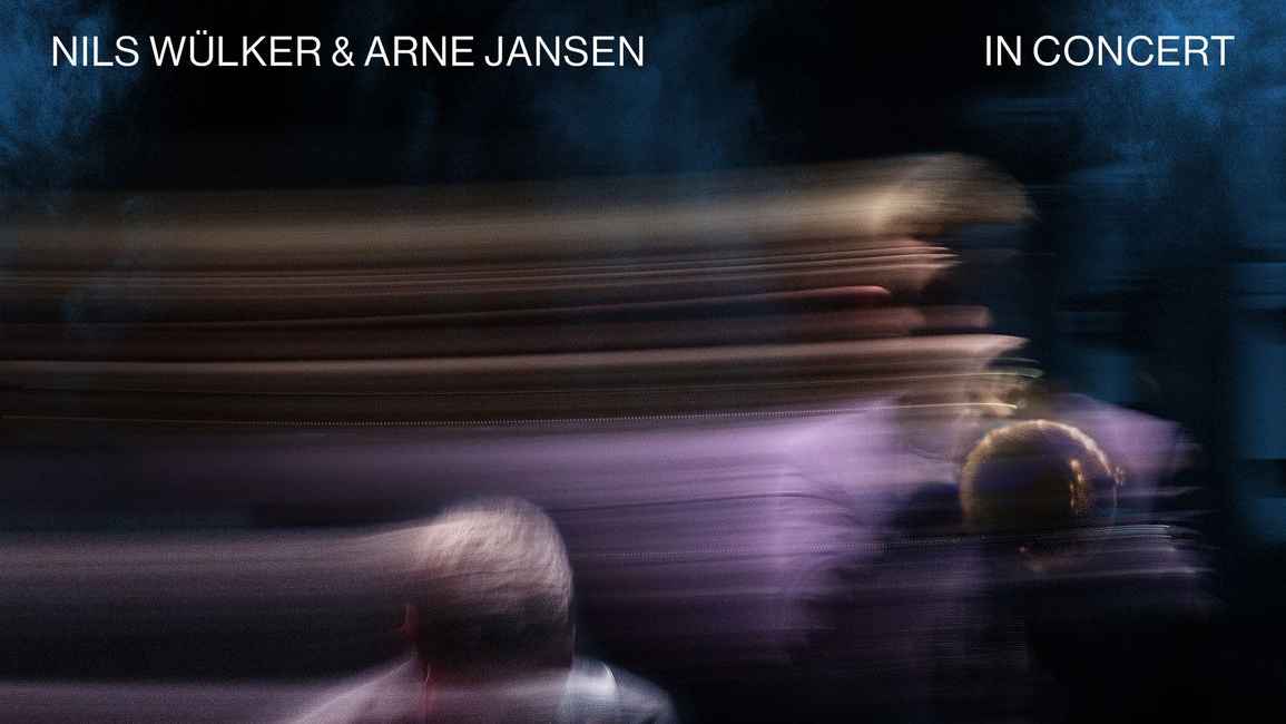 41c72418 3dd6 4f5e 803a bb438d7371dd Am 30. August erscheint das Album "In Concert" von Nils Wülker und Arne Jansen.