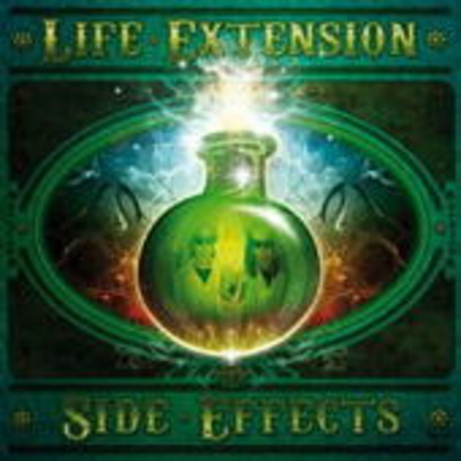 Life Extension – Side Effects