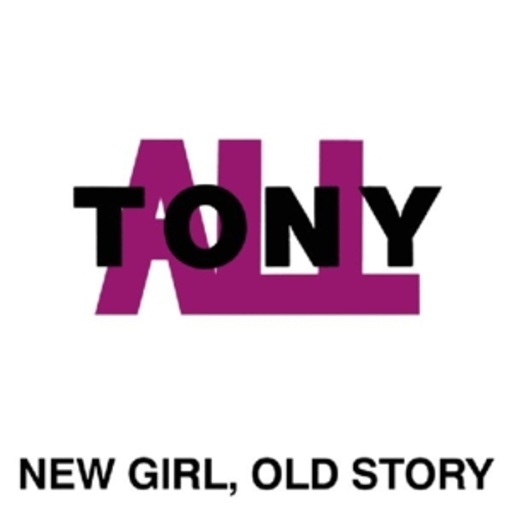 Tonyall – New Girl, Old Story