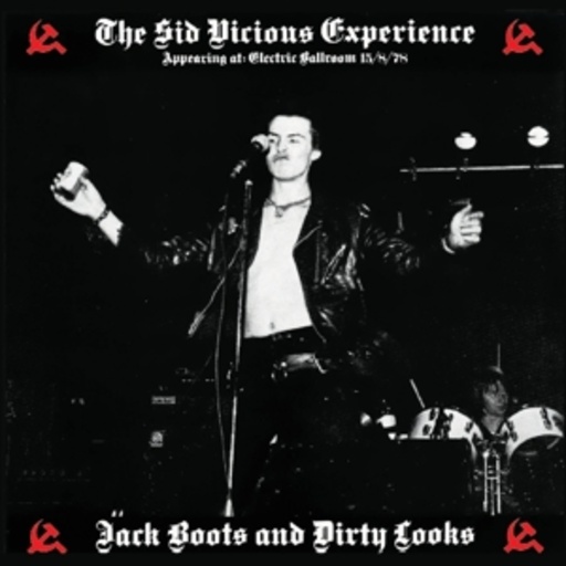 Sid Vicious – Jack Boots And Dirty Looks