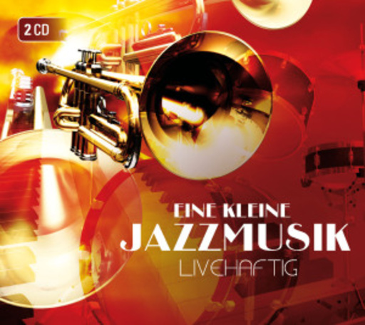 Eine kleine Jazzmusik – Eine kleine Jazzmusik - Livehaftig