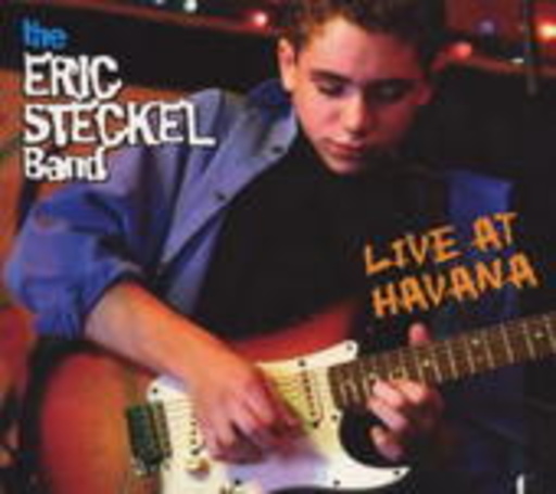 Eric Steckel Band – Live At Havanna