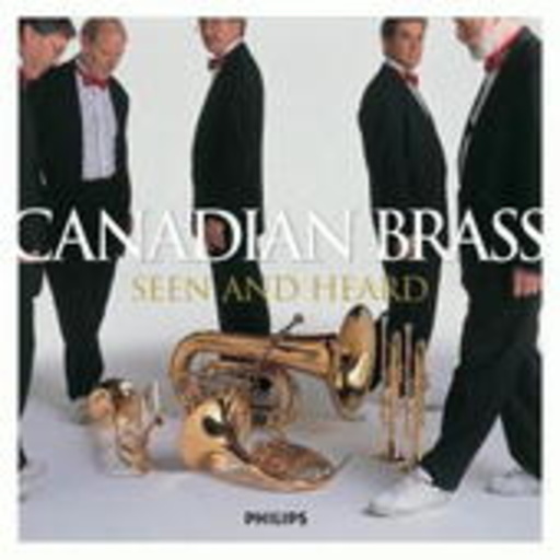 Canadian Brass – Seen And Heard