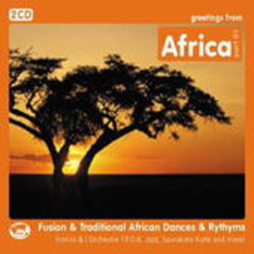 Franco & L' Orchestre T.P.O.K – Greetings From Africa - Fusion & Traditional African Dances & Rhythms