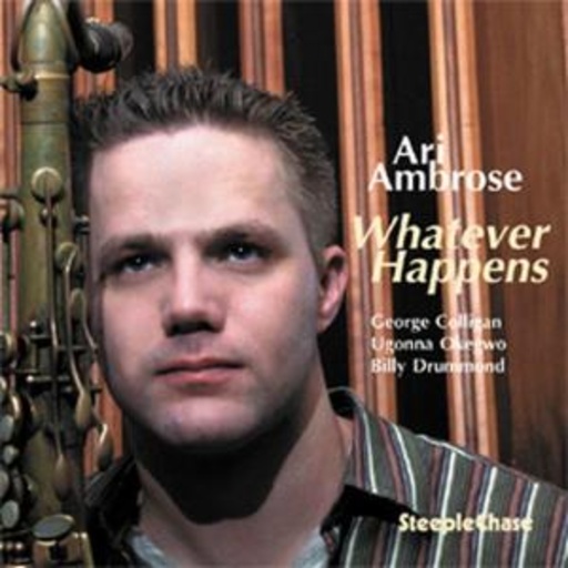 Ari Ambrose Quartet – Whatever Happens