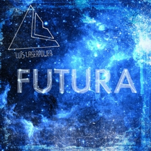 Luis Laserpower – Futura