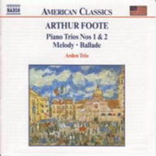 Arden Trio – Piano Trios Nos. 1 & 2 (American Classics)