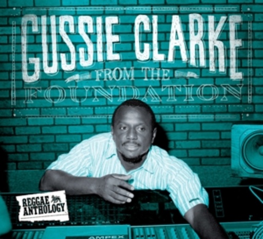 Gussie Clarke – From The Foundation