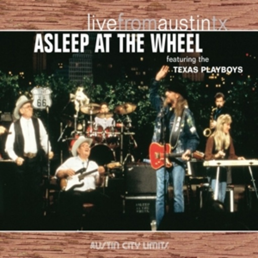 Asleep At The Wheel – Live From Austin, TX