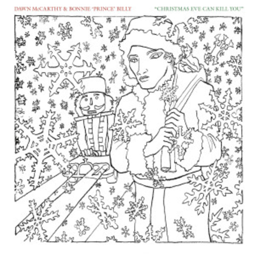 Dawn McCarthy & Bonnie "Prince" BillyEternias – Christmas Eve Can Kill You