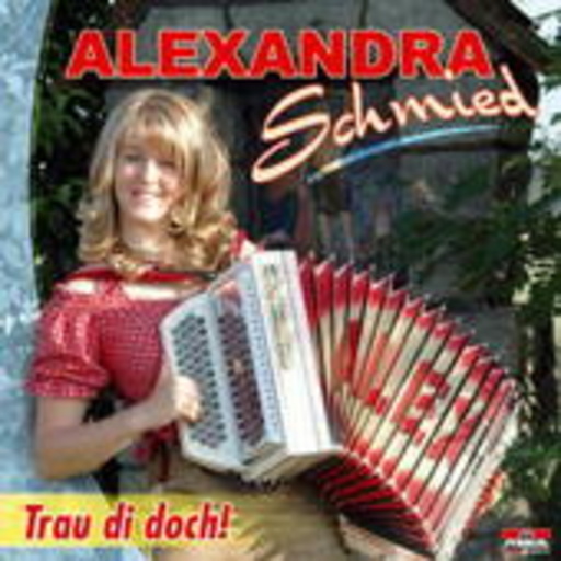 Alexandra Schmied – Trau di doch!