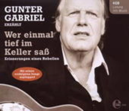 Gunter Gabriel – Wer einmal tief im Keller saß