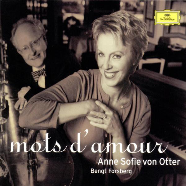 Anne Sofie von Otter/Bengt Forsberg – Mots D' Amour