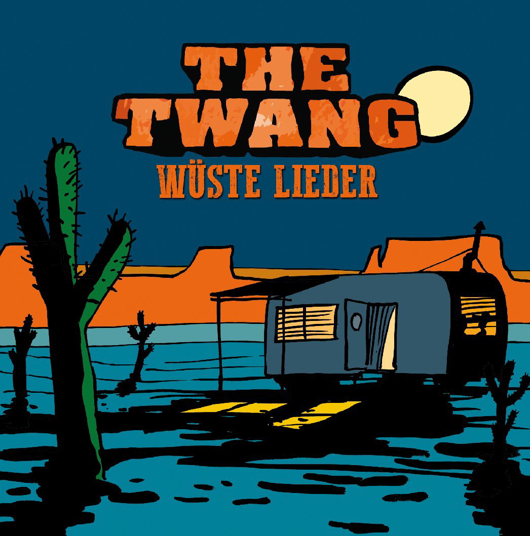 The Twang – Wüste Lieder