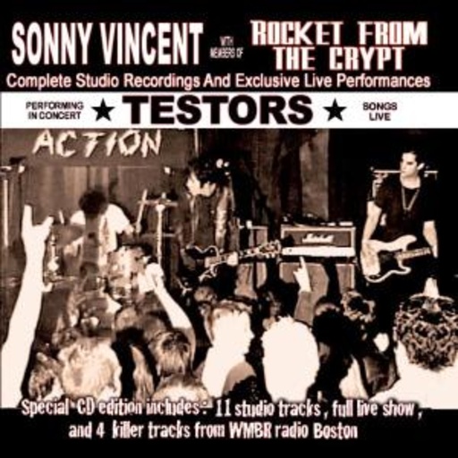 Sonny Vincent with Members Of Rocket From The Crypt – Complete Studio Recordings And Exclusive Live Performances