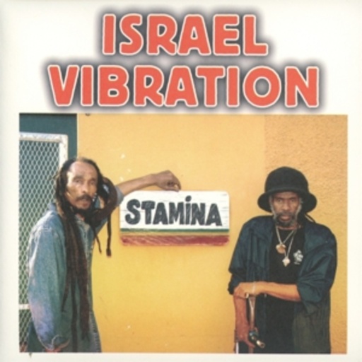 Israel Vibration – Stamina