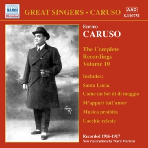 Enrico Caruso – The Complete Recordings Vol. 10 (Restaurierte Aufnahmen)