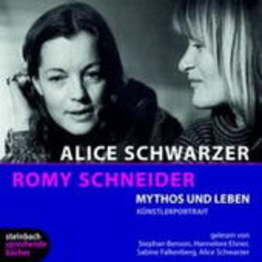 Romy Schneider – Mythos und Leben