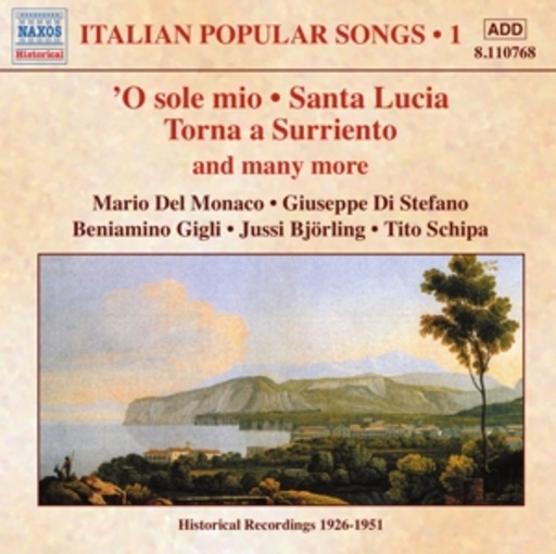 Mario Del Monaco/Giuseppe Di Stefano/Beniamino Gigli – Itaian Popular Songs 1: 'O Sole Mio/Santa Lucia (Aufnahmen 1926-1951)