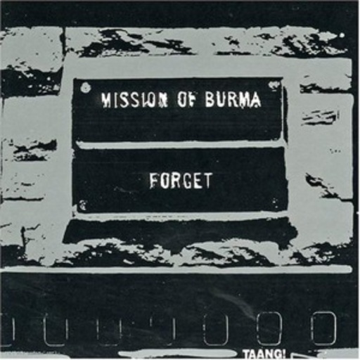 Forget Mission Of Burma