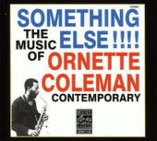 Ornette Coleman – Something Else/The Music Of