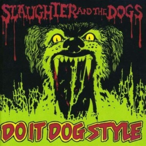 Slaughter & The Dogs – Do It Dog Style