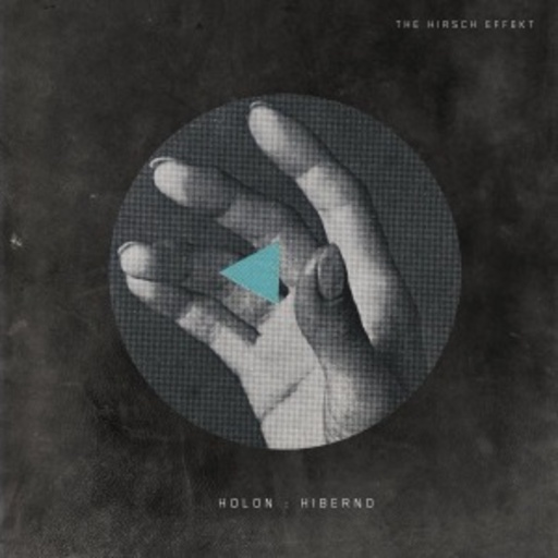 The Hirsch Effekt – Holon: Hiberno