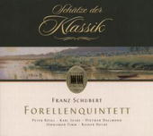 Peter Rösel/Karl Suske/Dietmar Hallmann/Rainer Hucke – Forellenquintett (Schätze der Klassik)
