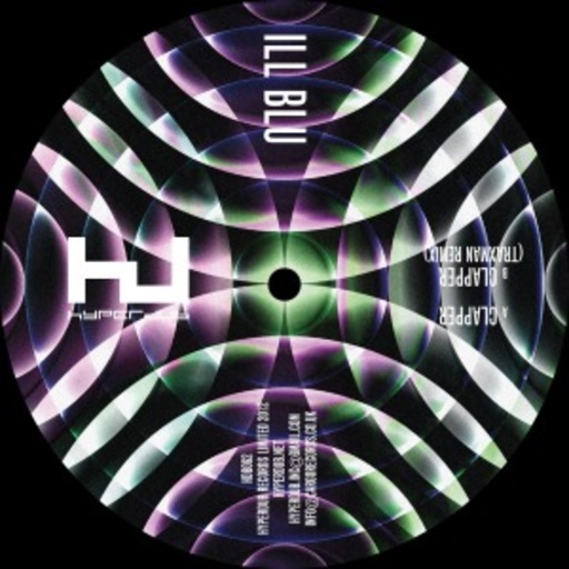 Ill Blu – Clapper/Clapper (Traxman Remix)