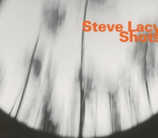 Steve Lacy – Shots