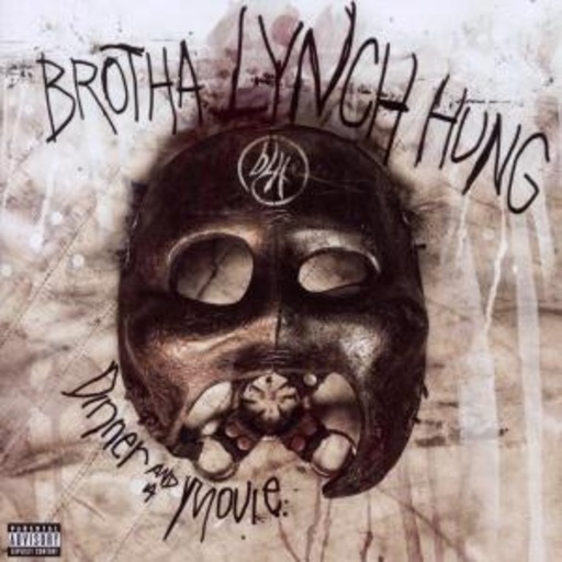 Brothe Lynch Hung – Dinner And A Movie