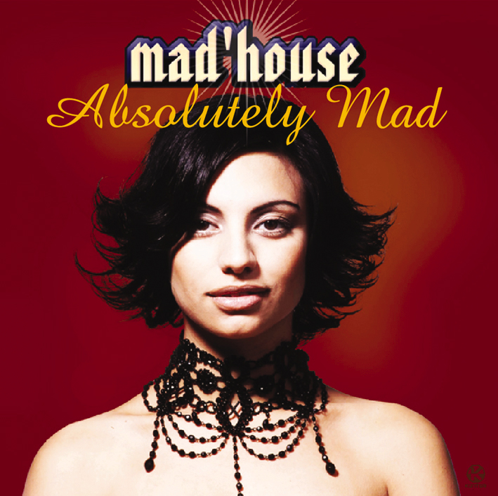 Mad'House – Absolutely Mad