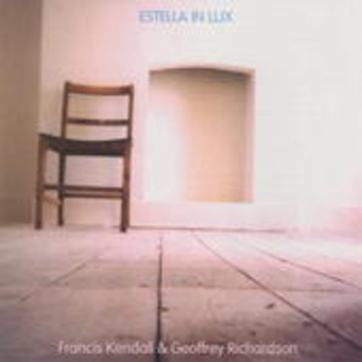 Francis Kendall & Geoffrey Richardson – Estella In Lux