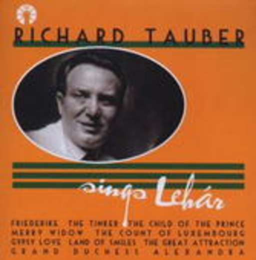 Richard Tauber – Sings Lehar