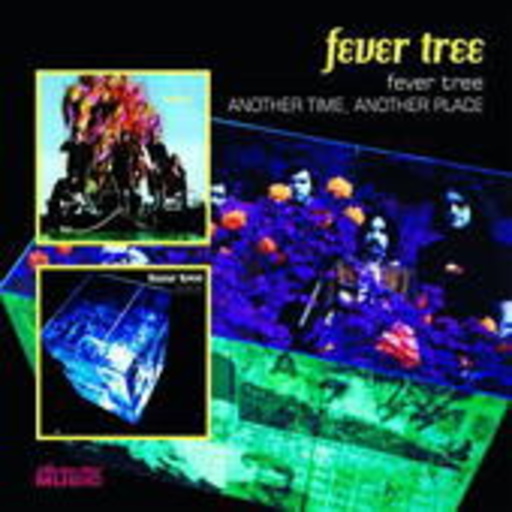 Fever Tree – Fever Tree/Another Time Another Place